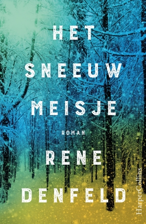 Het sneeuwmeisje Paperback  door Rene Denfeld