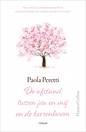 De afstand tussen jou en mij en de kersenboom Hardcover  door Paola Peretti