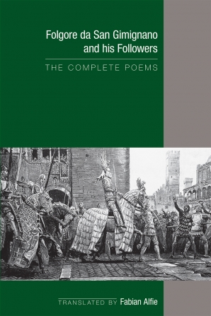 Folgore da San Gimignano and his Followers: The Complete Poems