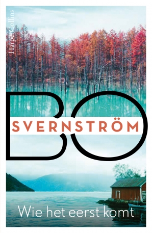 Wie het eerst komt Paperback  door Bo Svernström