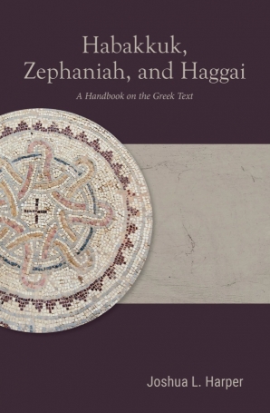 Habakkuk, Zephaniah, And Haggai - Baylor University Press