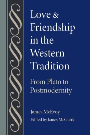 Love and Friendship in the Western Tradition