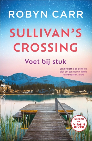 Voet bij stuk - Sullivan's Crossing 2 Paperback  door Robyn Carr