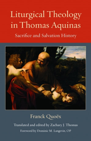 Liturgical Theology in Thomas Aquinas