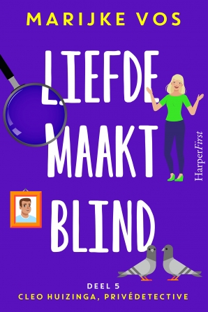 Liefde maakt blind - Cleo Huizinge, privédetective 5 E-book  door Marijke Vos