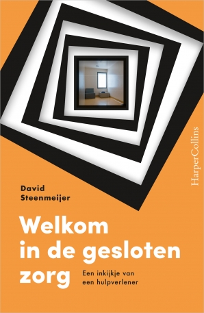 Welkom in de gesloten zorg Paperback  door David Steenmeijer